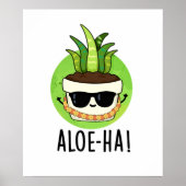 Aloe-ha Funny Hawaiian Pflanze Pun Poster (Vorne)