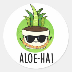 Aloe-ha Funny Hawaiian Pflanze Pun Runder Aufkleber