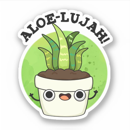 Aloe-llujah Funny Aloe Vera Pun Aufkleber (Vorderseite)