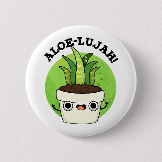 Aloe-llujah Funny Aloe Vera Pun Button (Vorderseite)