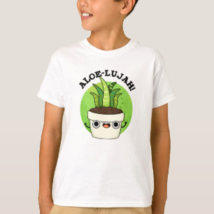 Aloe-llujah Funny Aloe Vera Pun T-Shirt