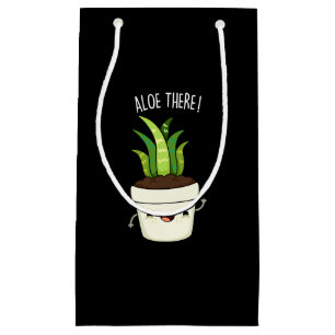 Aloe There Funny Aloe Vera Pun Kleine Geschenktüte