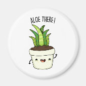 Aloe There Funny Aloe Vera Pun Magnet (Vorne)