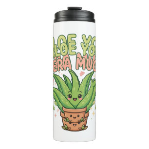 Aloe You Vera Viel Süße Pflanzen-Wortspiel Thermosbecher