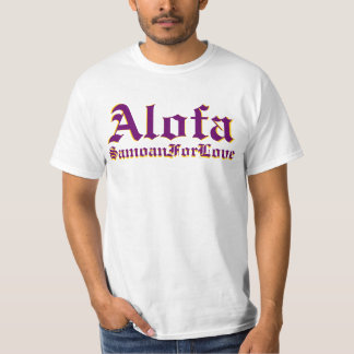 Alofa Samoan für Liebe T-Shirt