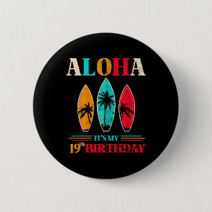 Aloha 19. Geburtstag Hawaii Tropischer Strand Surf Button
