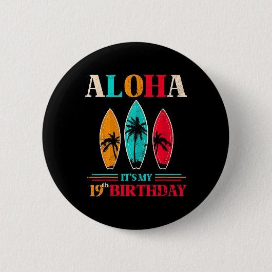 Aloha 19. Geburtstag Hawaii Tropischer Strand Surf Button (Vorderseite)