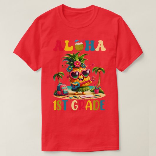 Aloha 1. Klasse Ananas Hawaii Zurück zur Schule TS T-Shirt (Design vorne)