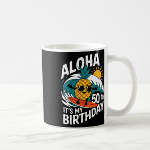 Aloha 50. Geburtstag Hawaii Ananas Surfen Tropisch Kaffeetasse