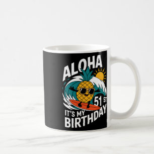 Aloha 51. Geburtstag Hawaii Ananas Surfen Tropisch Kaffeetasse