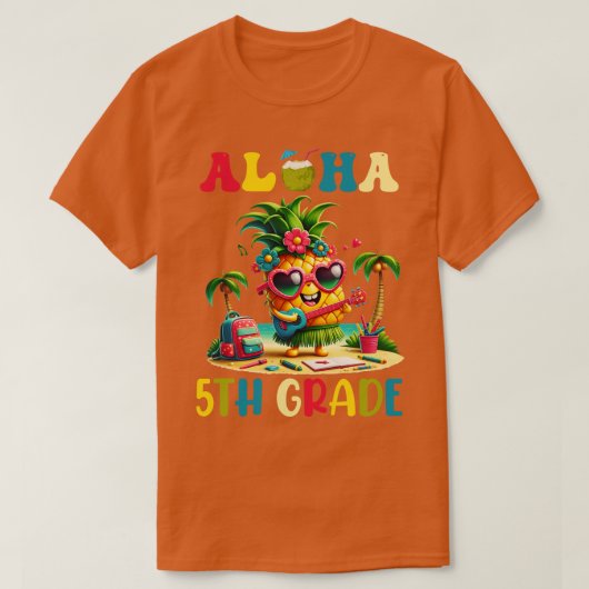 Aloha 5. Klasse Ananas Hawaii Zurück zur Schule Te T-Shirt (Design vorne)