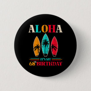 Aloha 68. Geburtstag Hawaii Tropischer Strand Surf Button