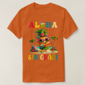 Aloha 6. Klasse Ananas Hawaii Zurück zur Schule Te T-Shirt (Design vorne)