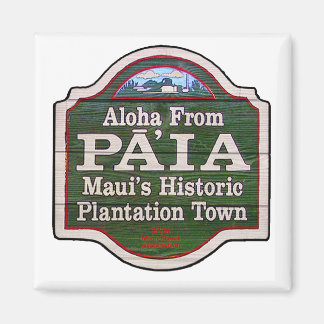 Aloha aus Paia, Maui Magnet