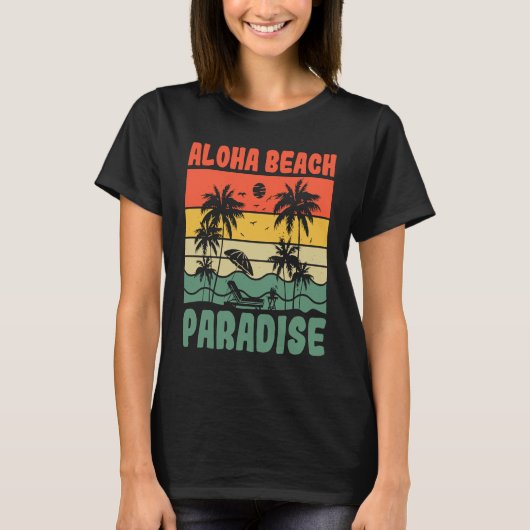 Aloha Beach Paradise Ocean Tropical Summer Vacatio T-Shirt (Vorderseite)