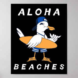 Aloha Beaches Funny Seagull Matching Family Beach Poster