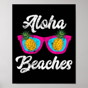 Aloha Beaches Funny Tropical Hawaiian Ananas Su Poster
