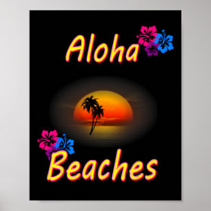 Aloha Beaches Hawaiin T Shirt Funny Gift Feiertage Poster