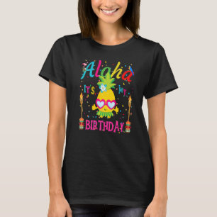 Aloha, das ist meine Geburtstagspinte Hawaii Girl T-Shirt