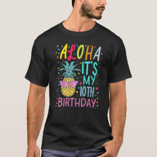 Aloha Es ist mein 10. Geburtstag Aloha Hawaii Anan T-Shirt