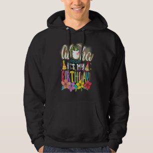 Aloha Es ist mein Geburtstag Hawaiian Aloha Stränd Hoodie