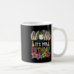 Aloha Es ist mein Geburtstag Hawaiian Aloha Stränd Kaffeetasse