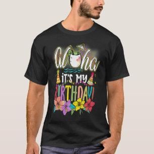 Aloha Es ist mein Geburtstag Hawaiian Aloha Stränd T-Shirt