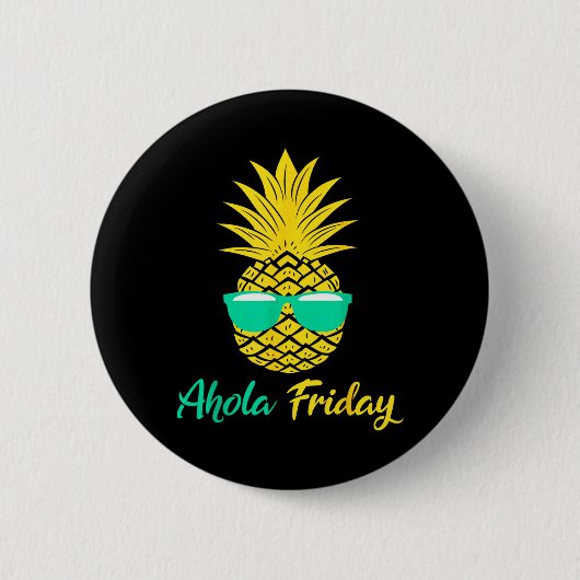 Aloha Freitag Ananas Sommer Frucht Ananas Button (Vorderseite)