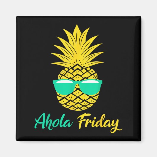 Aloha Freitag Ananas Sommer Frucht Ananas Magnet (Vorne)