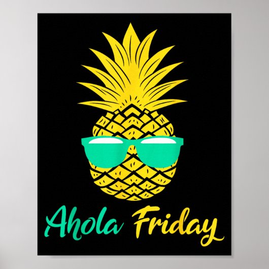 Aloha Freitag Ananas Sommer Frucht Ananas Poster (Vorne)