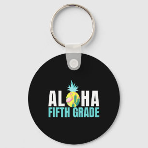 Aloha Fünfte Klasse zurück zur Schule Kinder Lehre Schlüsselanhänger
