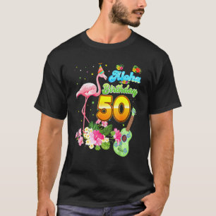 Aloha Hawaii 50. Geburtstag 50 Jahre alt Flamingo T-Shirt