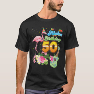 Aloha Hawaii 50. Geburtstag 50 Jahre alt Flamingo T-Shirt