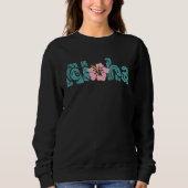 Aloha Hawaii   6 Sweatshirt (Vorderseite)
