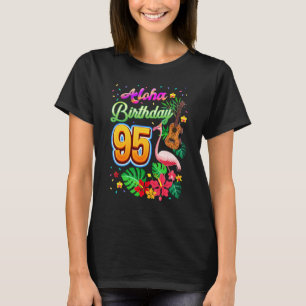 Aloha Hawaii 95 Jahre alt Geburtstag 95. Geburtsta T-Shirt