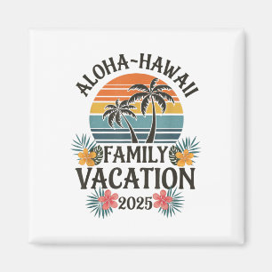 Aloha Hawaii Familienurlaub 2025 Hawaii Urlaub Magnet