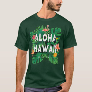 Aloha Hawaii Hawaiian Island Staat Flamingo Palm a T-Shirt