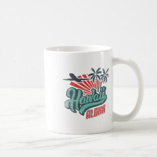 Aloha Hawaii Hawaiian T-Shirt Beach Vacacation Cos Kaffeetasse