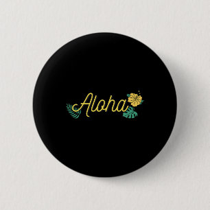 Aloha Hawaii Hawaiianische Insel Tropischer Hibisk Button