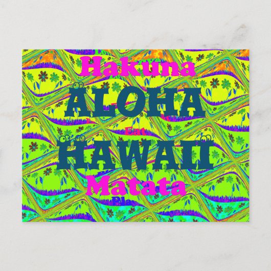 Aloha Hawaii mit Liebe aus Hawaii Hakuna Matata Postkarte (Vorderseite)