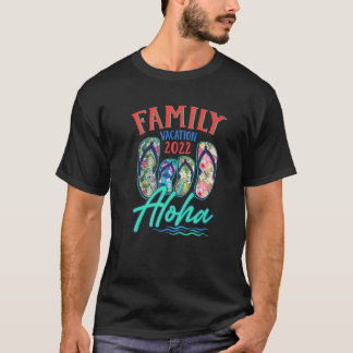 Aloha Hawaii Urlaub 2022 Flip Flops Matching Fam T-Shirt