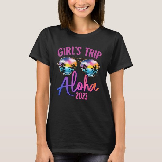 Aloha Hawaiian 2023 Girls Trip Sunglasses Summer G T-Shirt (Vorderseite)