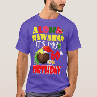 Aloha Hawaiian Es ist meine 60. Geburtstagsparty S T-Shirt