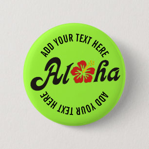 Aloha Hibiskus - flaches Hawaii Design + Ihre Idee Button