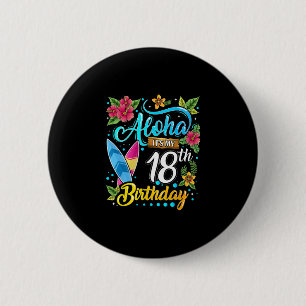 Aloha Ich habe meinen 18. Geburtstag Surfen Hawaii Button