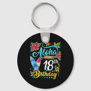 Aloha Ich Habe Meinen 18. Geburtstag Surfen Hawaii Schlüsselanhänger