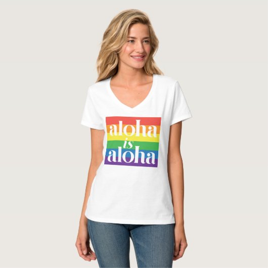 Aloha Is Aloha Rainbow Pride Hawaii T-Shirt (Vorderseite Vollansicht)