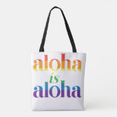 Aloha Is Aloha Regenbogen Stolz Hawaii Tasche (Rückseite)