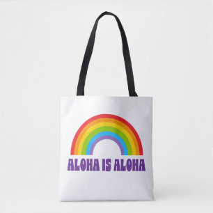 Aloha Is Aloha Regenbogen Stolz Hawaii Tasche
