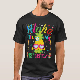 Aloha ist mein 12. Geburtstag Ananas Hawaii Tropi T-Shirt